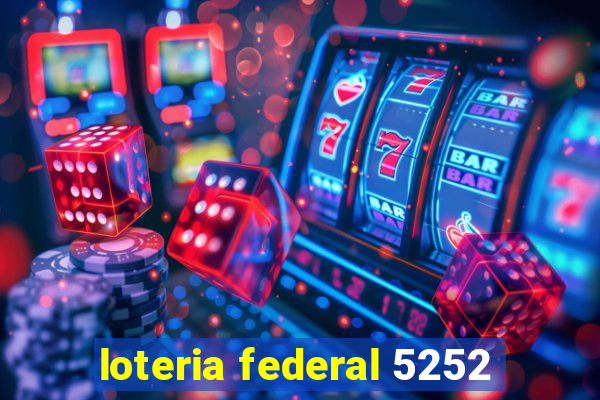 loteria federal 5252